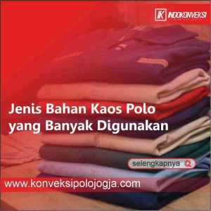 Jenis Bahan Kaos Polo yang Banyak Digunakan