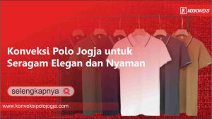 Read more about the article Konveksi Polo Jogja untuk Seragam Elegan dan Nyaman