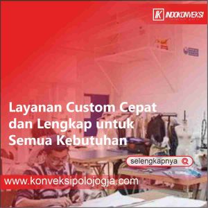 Layanan Custom Cepat dan Lengkap untuk Semua Kebutuhan