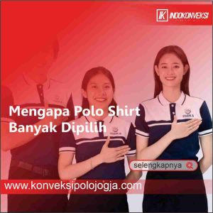 Mengapa Polo Shirt Banyak Dipilih