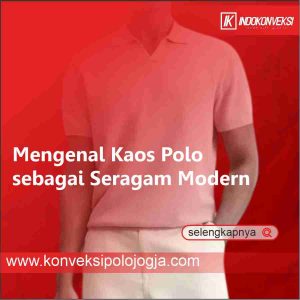 Mengenal Kaos Polo sebagai Seragam Modern