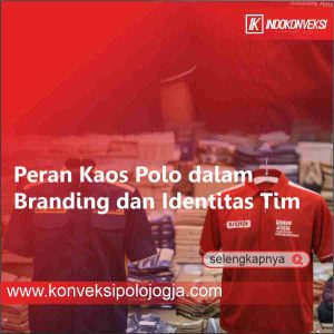 Peran Kaos Polo dalam Branding dan Identitas Tim