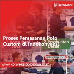 Proses Pemesanan Polo Custom di Indokonveksi