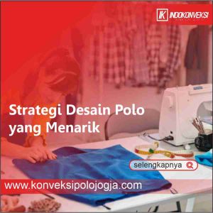 Strategi Desain Polo yang Menarik