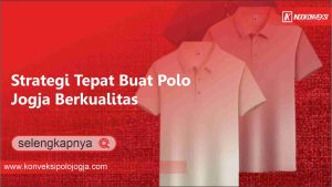 Read more about the article Strategi Tepat Buat Polo Jogja Berkualitas